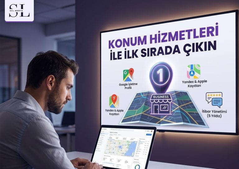 Konum Hizmetleri & Google Haritalar Kaydı - SCL Medya